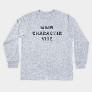 Main Character Vibe Kids Long Sleeve T-Shirt
